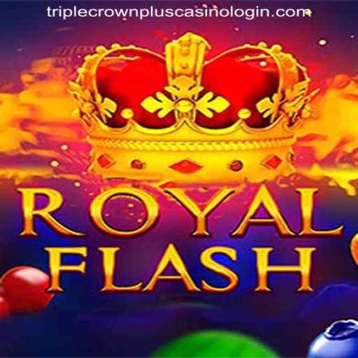 RoyalFlash: Revolutionizing Casino Gaming with TRIPLECROWNPLUS CASINO LOGIN